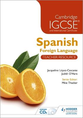 Cambridge IGCSE® and International Certificate Spanish Foreign Language  Teacher Resource & Audio-CDs