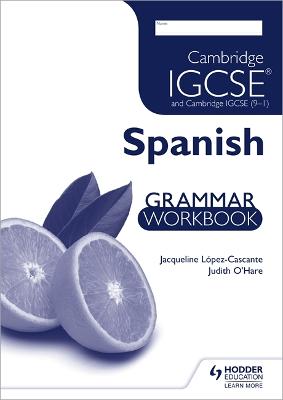Cambridge IGCSE and Cambridge IGCSE (91) Spanish Grammar Workbook