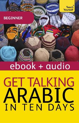 Get Talking Arabic: Teach Yourself: Enhanced Edition