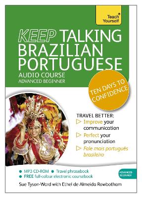Keep Talking Brazilian Portuguese Audio Course - Ten Days to Confidence: (Audio pack) Advanced beginner's guide to speaking and understanding with  confidence Unabridged edition