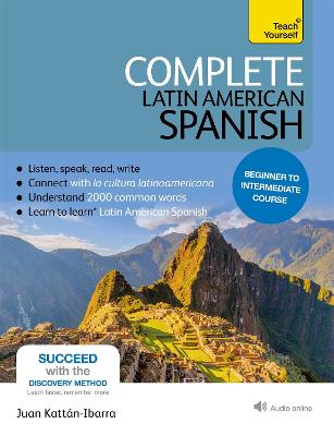 Complete Latin American Spanish Beginner to Intermediate Course: (Book and audio support) 3rd edition