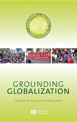 Grounding Globalization: Labour in the Age of Insecurity