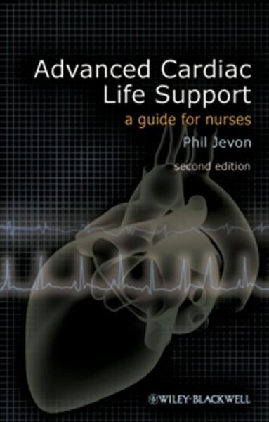 Advanced Cardiac Life Support: A Guide for Nurses