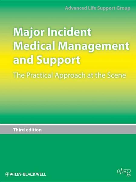 Major Incident Medical Management and Support: The Practical Approach at the Scene