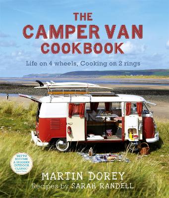 Camper Van Cookbook: Life on 4 wheels, Cooking on 2 rings