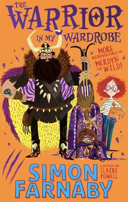 Warrior in My Wardrobe: More Misadventures with Merdyn the Wild!