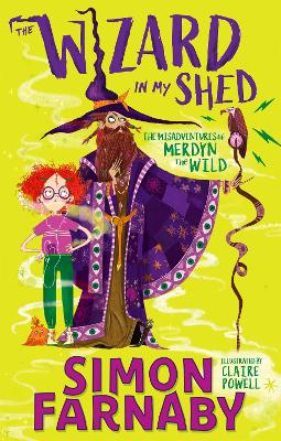 Wizard In My Shed: The Misadventures of Merdyn the Wild