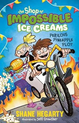 Shop of Impossible Ice Creams: Perilous Pineapple Plot: Book 3