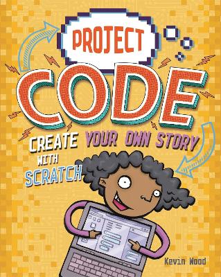 Project Code: Create Your Own Story with Scratch Illustrated edition