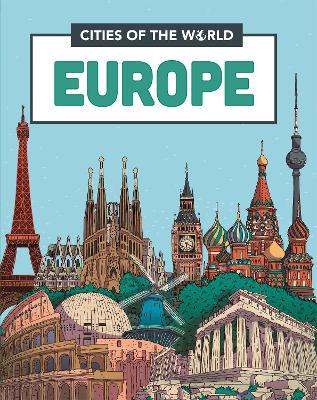 Cities of the World: Cities of Europe Illustrated edition