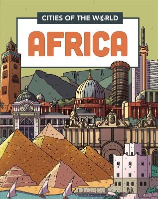Cities of the World: Cities of Africa Illustrated edition