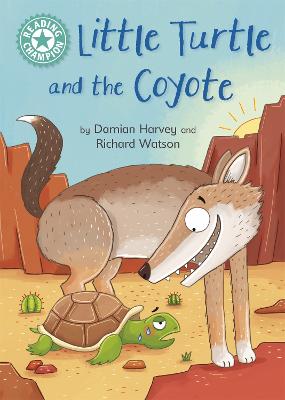 Little Turtle and the Coyote: Independent Reading Turquoise 7