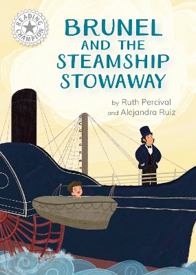 Brunel and the Steamship Stowaway: Independent Reading White 10