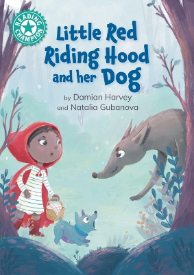 Little Red Riding Hood and her Dog: Independent reading Turquoise 7