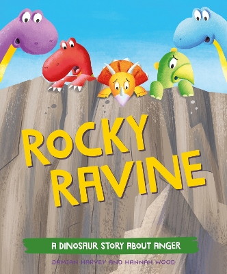 Rocky Ravine: A dinosaur story about anger