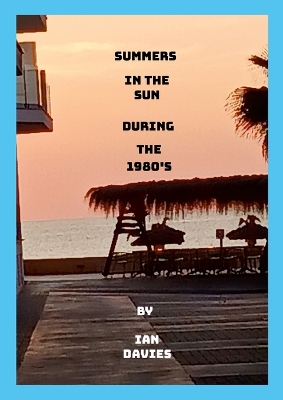 Summers in the Sun During the 1980's: During the 1980's