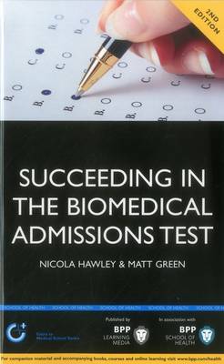 Succeeding in the Biomedical Admissions Test (BMAT): A practical guide to  ensure you are fully prepared 2nd Edition: Study Text 2nd edition