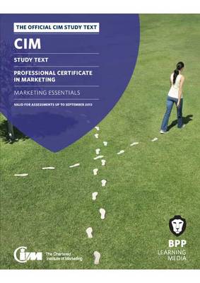 CIM 1 Marketing Essentials: Study Text