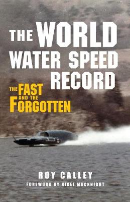 World Water Speed Record: The Fast and The Forgotten