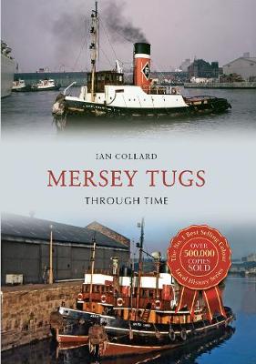 Mersey Tugs Through Time UK ed.