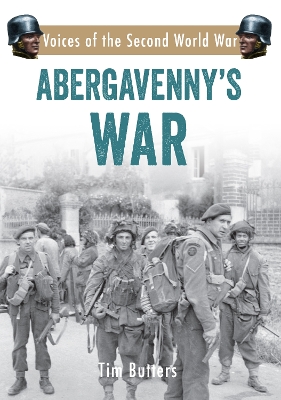 Abergavenny's War: Voices of the Second World War