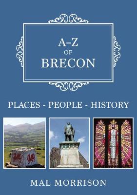 A-Z of Brecon: Places-People-History