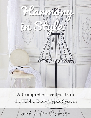 Harmony in Style: A Comprehensive Guide to the Kibbe Body Types System