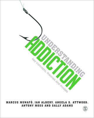 Understanding Addiction: Key Concepts, Theories and Models