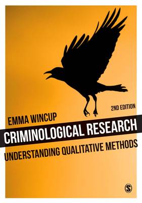 Criminological Research: Understanding Qualitative Methods 2nd Revised edition