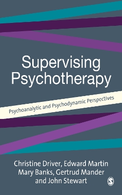 Supervising Psychotherapy: Psychoanalytic and Psychodynamic Perspectives