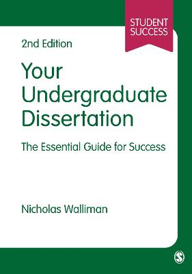 Your Undergraduate Dissertation: The Essential Guide for Success 2nd Revised edition