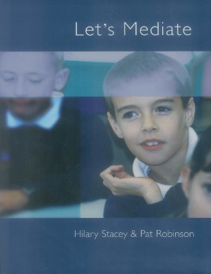 Let's Mediate: A Teachers' Guide to Peer Support and Conflict Resolution Skills for all Ages