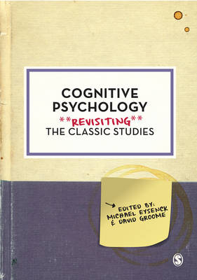 Cognitive Psychology: Revisiting the Classic Studies