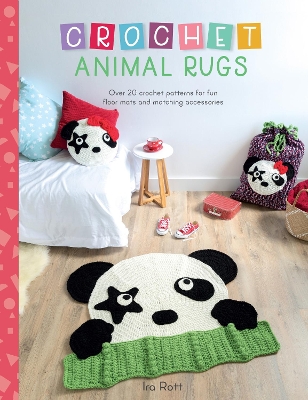 Crochet Animal Rugs: Over 20 Crochet Patterns for Fun Floor MATS and Matching Accessories