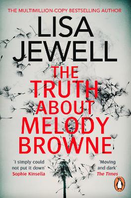 Truth About Melody Browne: the gripping mystery from the #1 Sunday Times bestselling author