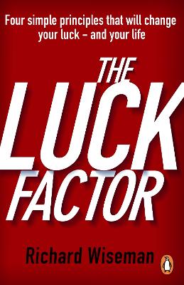 Luck Factor: The Scientific Study of the Lucky Mind