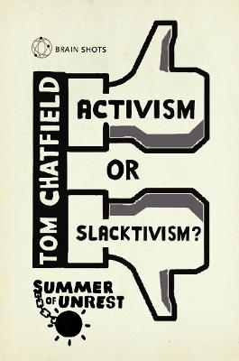 Summer of Unrest: Activism or Slacktivism?: The Future of Digital Politics