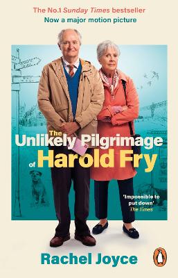Unlikely Pilgrimage Of Harold Fry: The uplifting and redemptive No. 1 Sunday Times bestseller