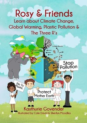 Rosy & Friends Learn About Climate Change, Global Warming, Plastic Pollution  & The Three R's