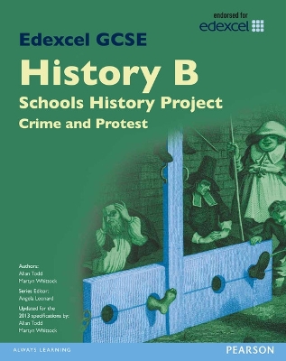Edexcel GCSE History B Schools History Project: Crime (1B) and Protest (3B)  SB 2013
