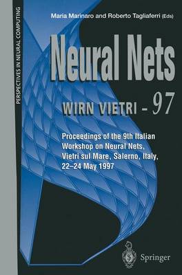 Neural Nets WIRN VIETRI-97: Proceedings of the 9th Italian Workshop on Neural Nets, Vietri sul Mare,  Salerno, Italy, 2224 May 1997 Softcover reprint of the original 1st ed. 1998