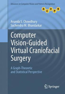Computer Vision-Guided Virtual Craniofacial Surgery: A Graph-Theoretic and Statistical Perspective 2011 ed.