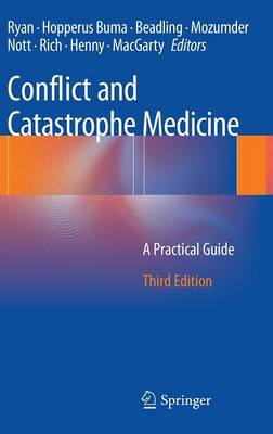 Conflict and Catastrophe Medicine: A Practical Guide 3rd ed. 2014