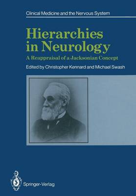 Hierarchies in Neurology: A Reappraisal of a Jacksonian Concept Softcover reprint of the original 1st ed. 1989