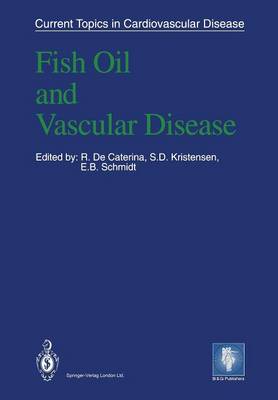 Fish Oil and Vascular Disease Softcover reprint of the original 1st ed. 1992