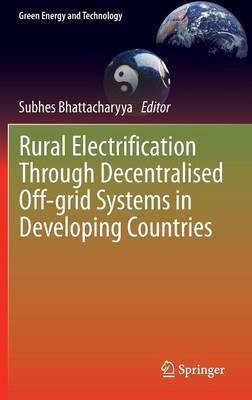 Rural Electrification Through Decentralised Off-grid Systems in Developing  Countries 2013 ed.