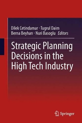 Strategic Planning Decisions in the High Tech Industry