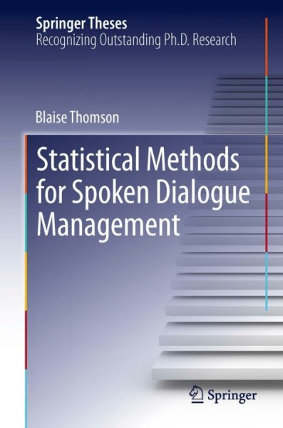 Statistical Methods for Spoken Dialogue Management