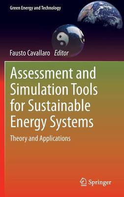 Assessment and Simulation Tools for Sustainable Energy Systems: Theory and Applications 2013 ed.