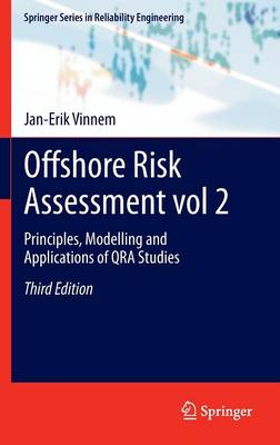 Offshore Risk Assessment vol 2.: Principles, Modelling and Applications of QRA Studies 3rd ed. 2014